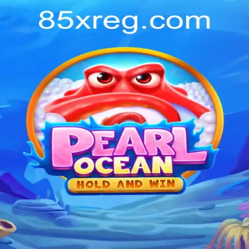 Descubra o Universo de PearlOcean: Um Jogo Revolucionário em 85X.COM